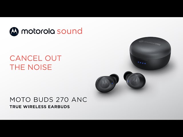 UNBOXING MOTO BUDS 270 ANC TRUE WIRELESS EARBUDS 