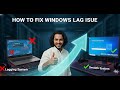 Fix Windows Lag in 15 Seconds