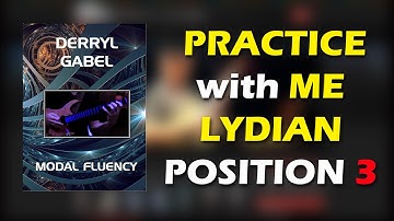 Modal Fluency | Chapter 20 - Lydian Position Three