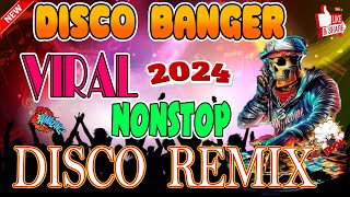 🇵🇭  NEW 3📀Disco Banger remix nonstop 2024 📀VIRAL NONSTOP DISCO MIX 2024 📀