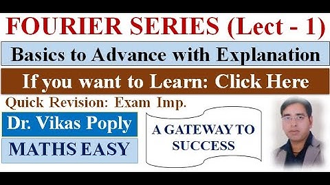 Fourier Series - Real and Complex Analysis - BSC Final Year - Engineering Mathematics - IIT JAM NET