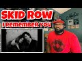 Skid Row - I Remember You | REACTION