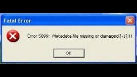 como resolver o Error 5899: Metadata file missing or damaged [-4] - hellstrike