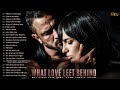 What Love Left Behind | Slow Romantic Ballads | Deep Love, Pain &amp; Memory