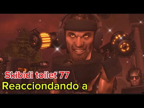 Reaccionando a skibidi toilet 77 (parte1)