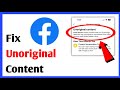 How To Fix Unoriginal Content On Facebook | Facebook Limited Originality Of Content