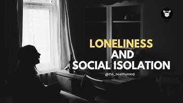 Unraveling Loneliness: A Guide to Overcoming Social Isolation