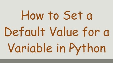 How to Set a Default Value for a Variable in Python