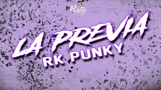 LA PREVIA (RK PUNKY) | MIX FIESTERO | MAYO 2024 | EL LAUTA DJ