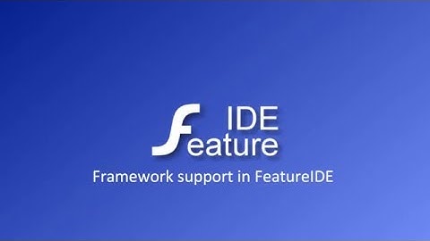 Framework support in FeatureIDE
