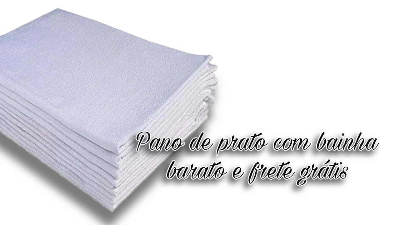 Pano de prato com bainha muito barato e com frete grátis!