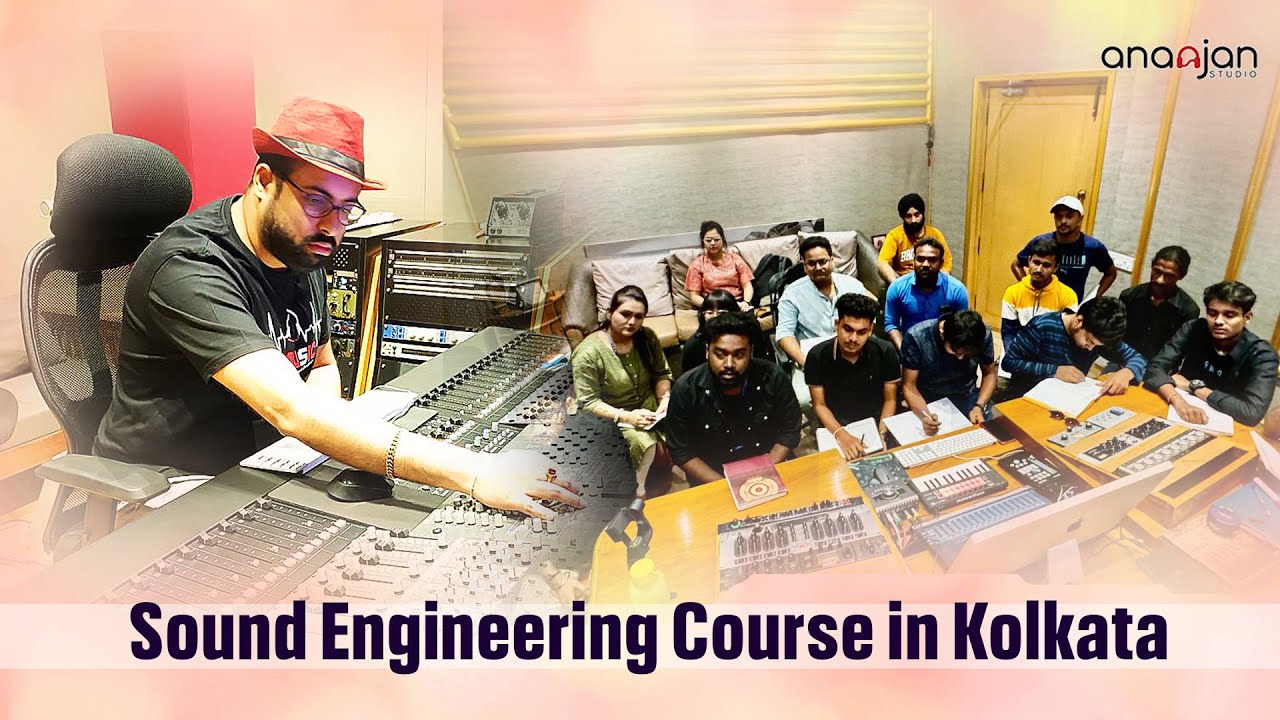 Best Sound Engineering Course in Kolkata   Ananjan Studio