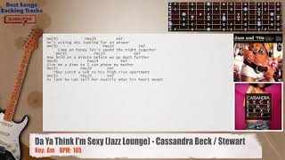 Video thumbnail of "🎸 Da Ya Think I'm Sexy (Jazz Lounge) - Cassandra Beck / Rod Stewart Guitar Backing Track"