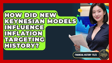 How Did New Keynesian Models Influence Inflation Targeting History? - Financial History Files