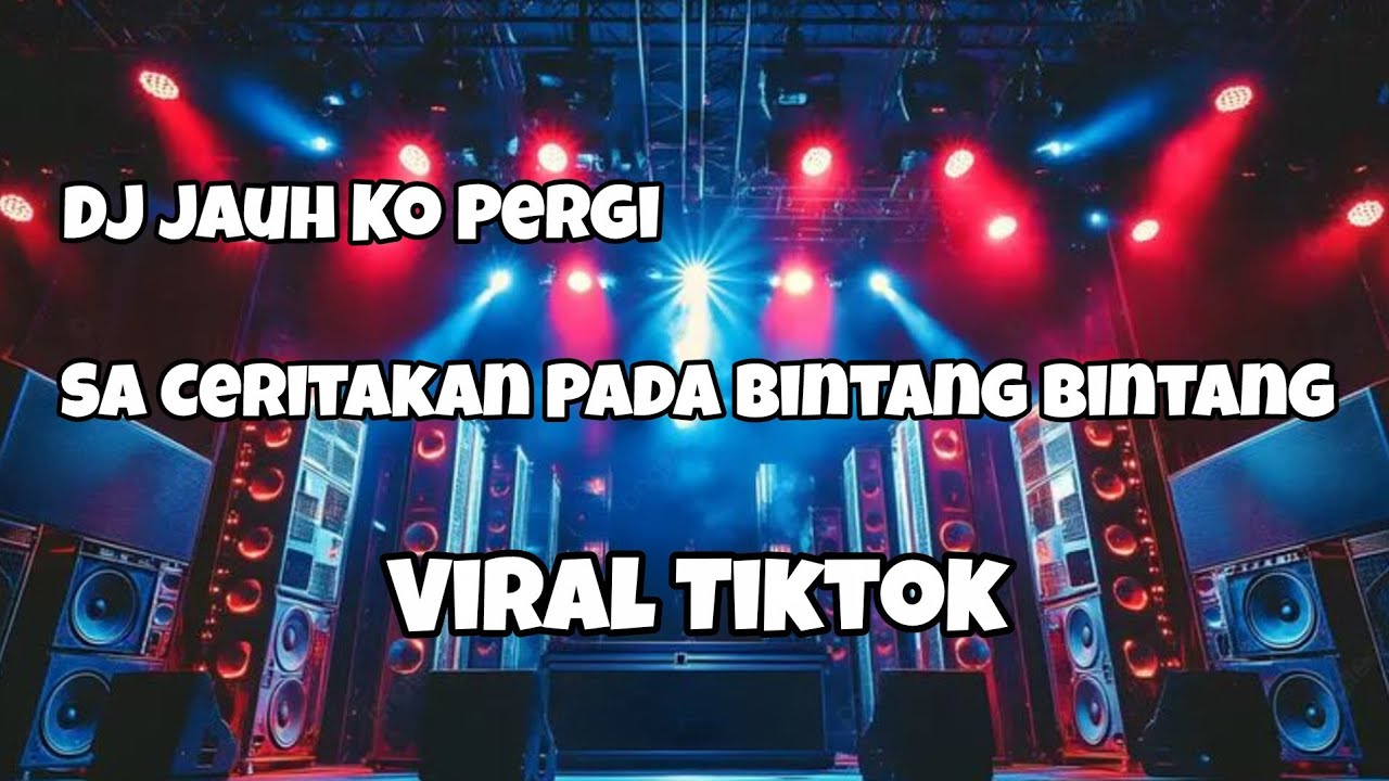 DJ SA CERITAKAN PADA BINTANG BINTANG VIRAL TIKTOK‼️Kall Habibie Official Nwrmxxx FULLBASS