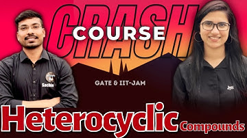 Heterocyclic Chemistry | GATE Chemistry Crash Course|IIT JAM Crash Course Chemistry|Chemical Science