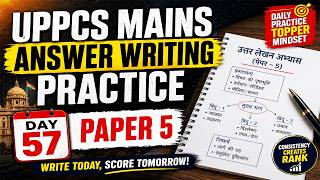 UPPCS Mains Answer Writing Practice🔥| How to Write High-Scoring Answers DAY 57 | UP Special GS 5
