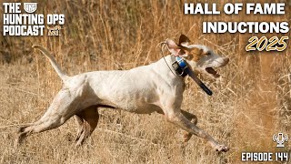 UKC Hunting Ops Podcast Ep. 144 - Pointing Dogs: 2025 Hall of Fame Inductions