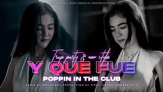 Download Lagu DJ Y QUE FUE X POPPIN IN THE CLUB TRAP PARTY MENGKANE BASS NGUK NGUK VIRAL FYP TIKTOK TERBARU 2025 MP3
