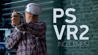 Sony PlayStation VR2 İncelemesi