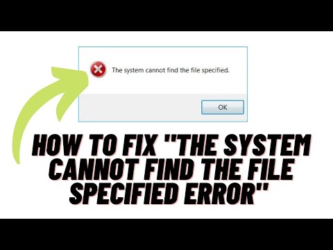 the system cannot find the file specified คือ  New Update  How to Fix \