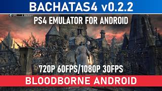 Bloodborne Android Progress Update | BachataS4 0.2.2 | Snapdragon 8 Elite Gen 5