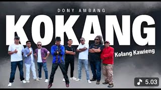 KOKANG (Kolang Kawiang) - Dony Ambang #kokang #Kolangkawiang #Donyambang