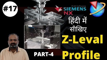 NX Z level Profile Beginners Tutorial In Hindi Part 4