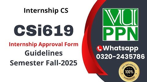 CSi619 Internhsip Approval form || csi619 updates || csi619 guidelines 2025