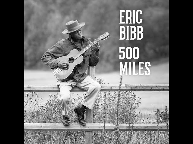 Eric Bibb - 500 Miles