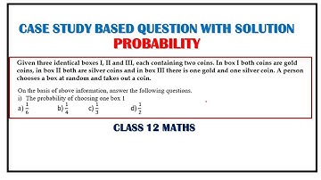 CASE STUDY QUESTIONS WITH SOLUTION | CLASS 12 MATH | PROBABILITY | BAYE