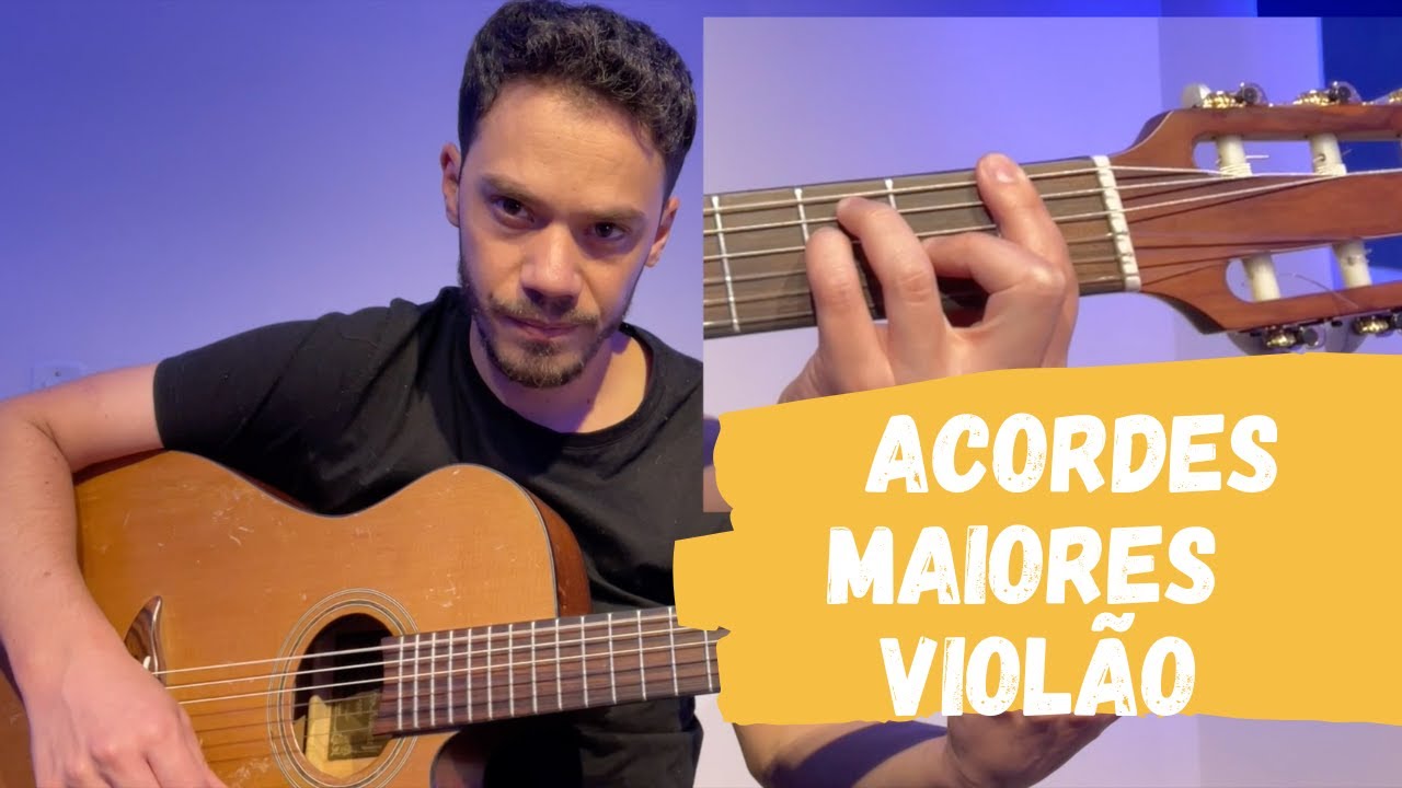 Como tocar Acordes Maiores no Violão