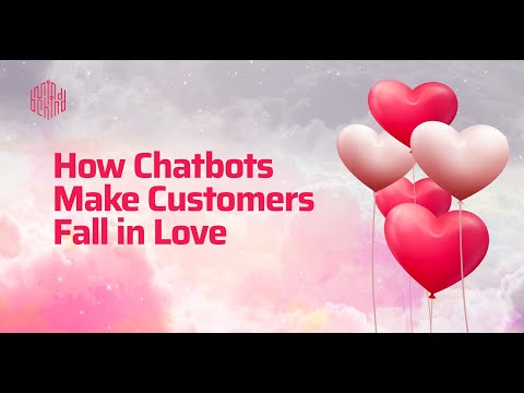 How Chatbots Make Customers Fall in Love