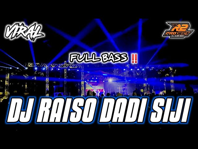 DJ RAISO DADI SIJI || DJ PALING ENAK BANGET FULL BASS HOREG || by r2 project official remix class=
