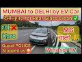 Mumbai to Delhi 🚘 by Windsor EV ✅|| stopped by Gujrat  police👮‍♂️#gujratpolice #windsor #ev #check 
