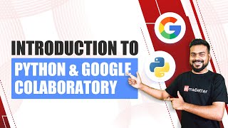 Introduction to Python and Google Colaboratory | Python for Beginners | AlmaBetter