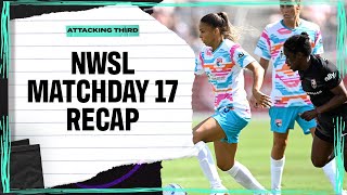 Recapping The NWSL's Matchday 17 Action! | Attacking Third Weekend Nwsl Action Breakdown Analysis Attacking Third