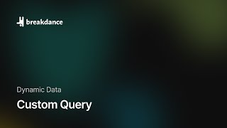 Custom Query