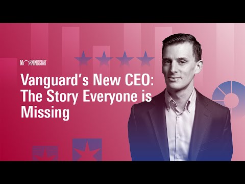 Vanguard’s New CEO: The Story Everyone is Missing
