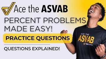 ASVAB Arithmetic Reasoning: Percent & Word Problem Practice | Test Prep Explained