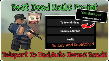 *OP*💰Instant Win,Auto Bond Script 😱 [ Dead Rails Script ] | Teleport To End,Get All Bonds 🤑