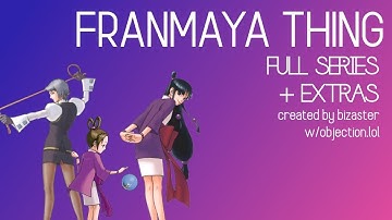 Franmaya Thing FULL SERIES + EXTRAS | objection.lol
