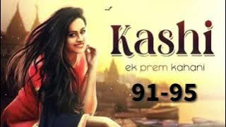 Kashi ek prem kahani episode 91 to 95 #pocket fm story