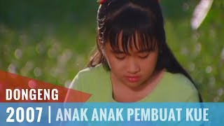 Dongeng - Episode 18 | Anak Anak Pembuat Kue