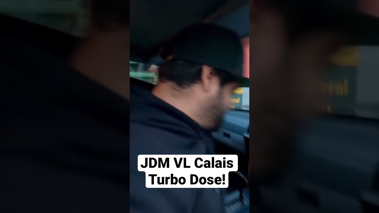 JDM VL Calais Turbo Dose