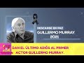 Muere el primer actor Guillermo Murray. | 7 de mayo 2021 | Ventaneando