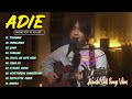 2022 Acoustic OPM Chill Songs Vibes ~ A.D.I.E Nonstop Playlist ~ Filipino Acoustic Night Mix 💦
