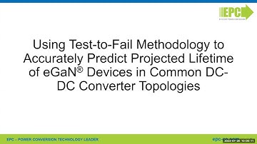 Using Test-to-Fail Methodology to Accurately Predict Projected Lifetime of eGaN Devices