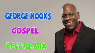 George Nooks Gospel Reggae Mix DJ Proclaima