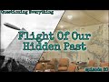 Episode 20 Flight Of Our Hidden Past